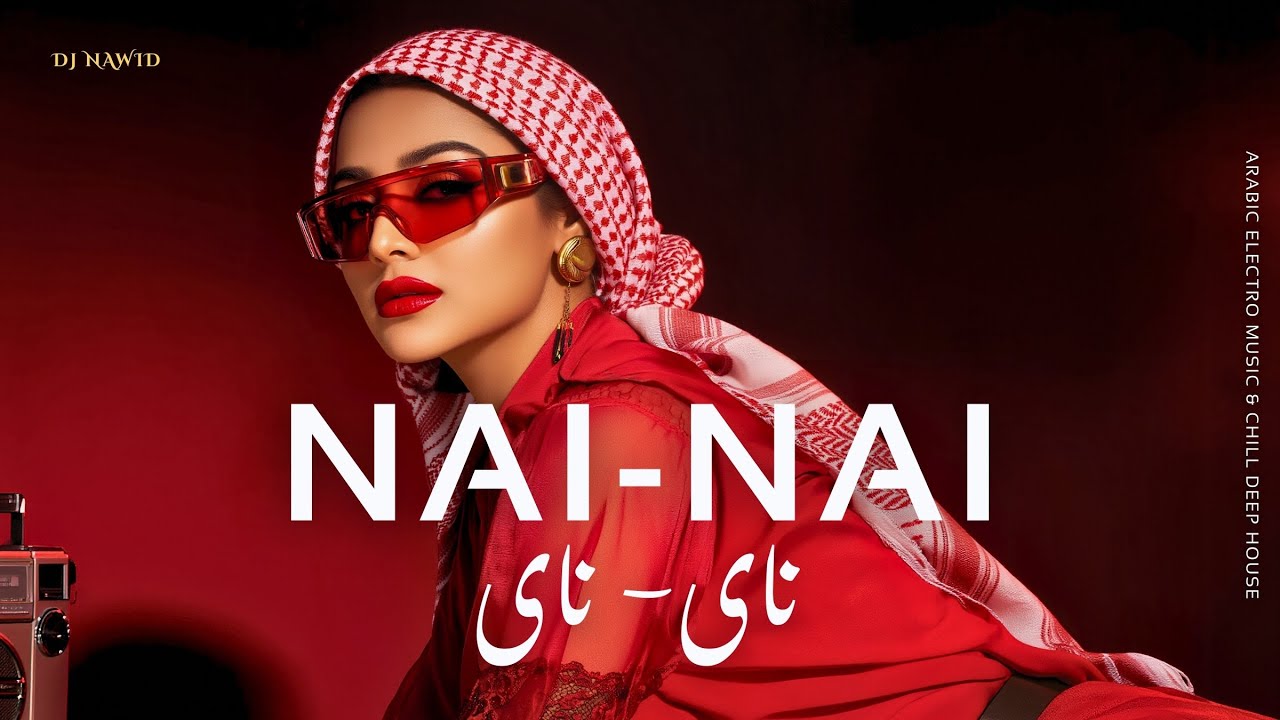 NAI NAI | نای نای 🔥 Arabic Techno House Mix  Deep Oriental Beats & Energy