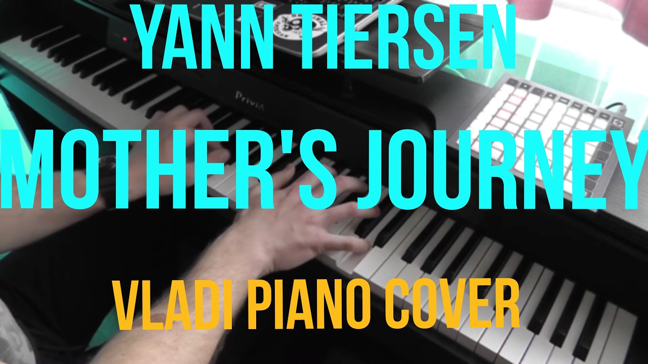 Yann Tiersen - Mother's Journey (cover version)