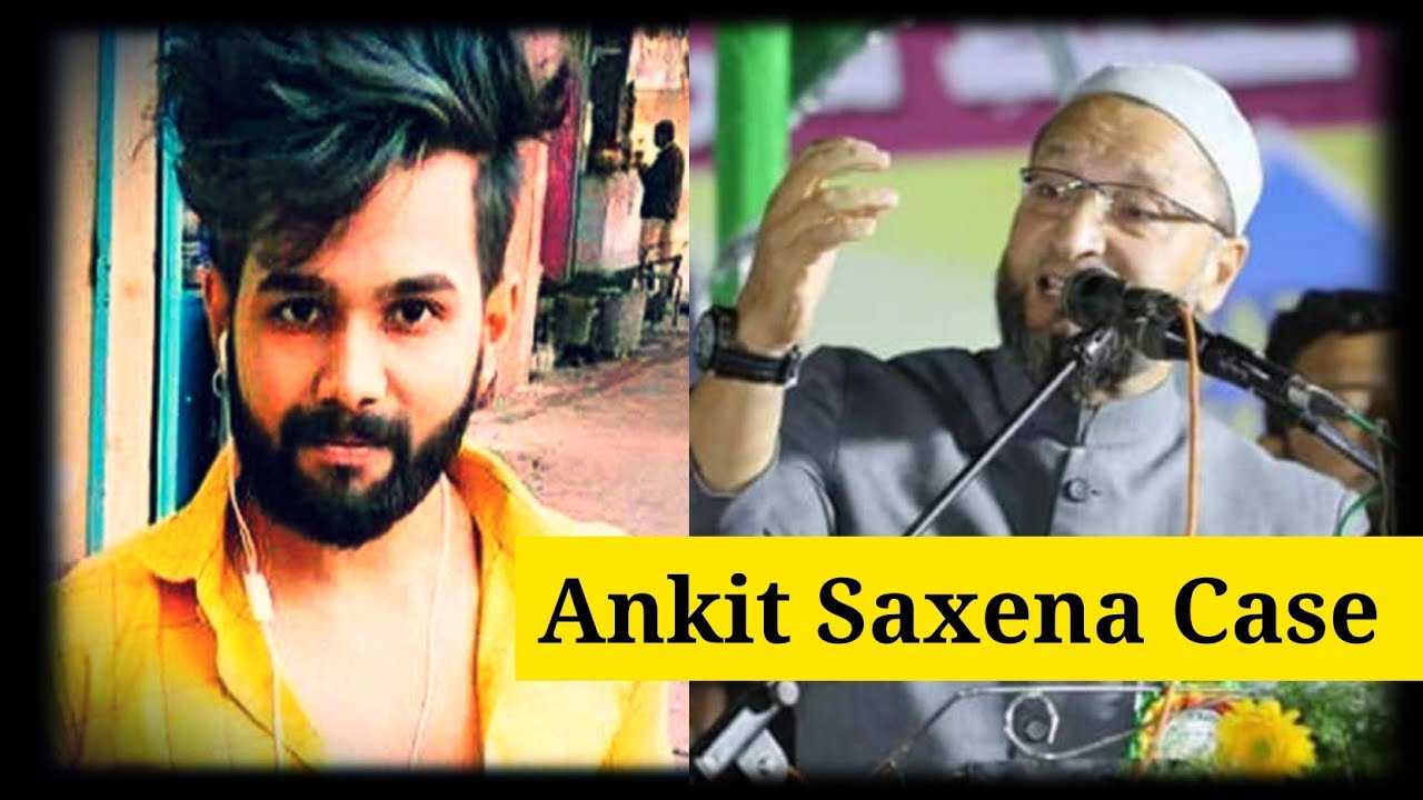 AsadUddin Owaisi @ Ankit Saxena Case Love With Muslim Girl