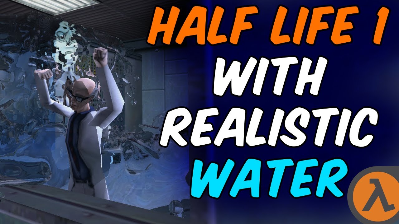 DESTROYING HALF LIFE 1 WITH REALISTIC WATER PT (2/5) (Garry’s Mod)