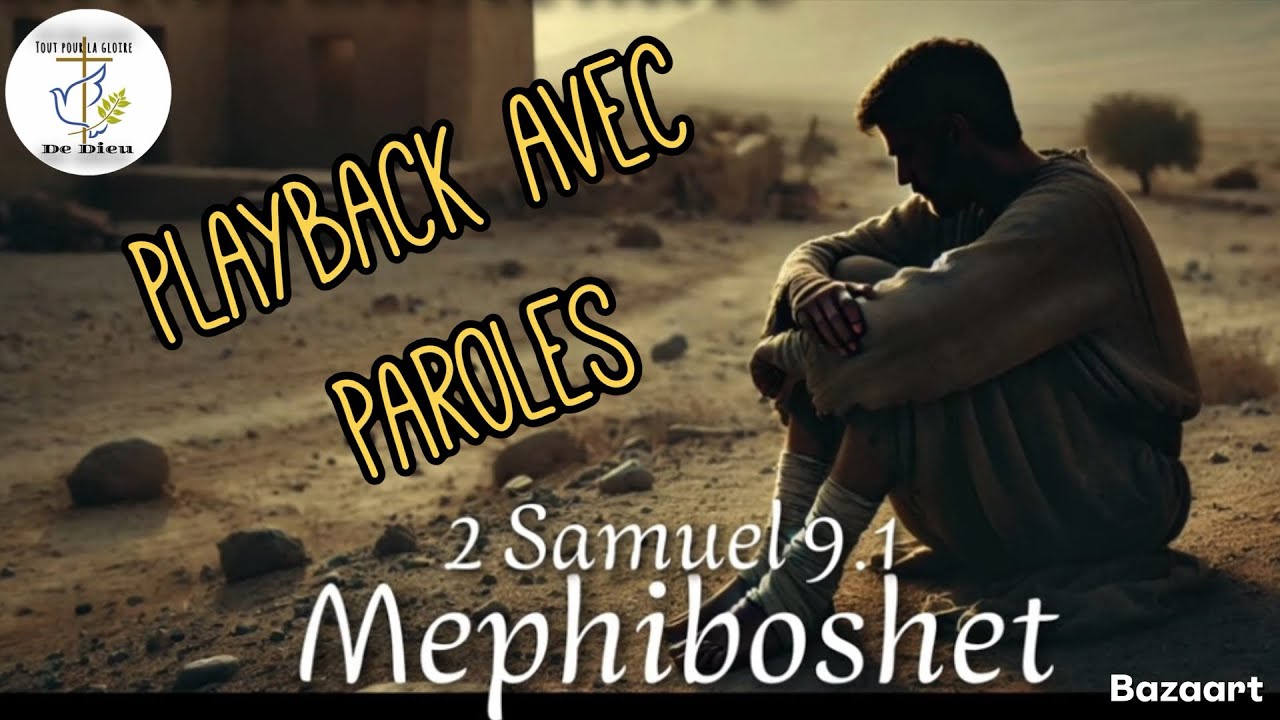 NOUVEAU PLAYBACK mephiboshet ( avec paroles)