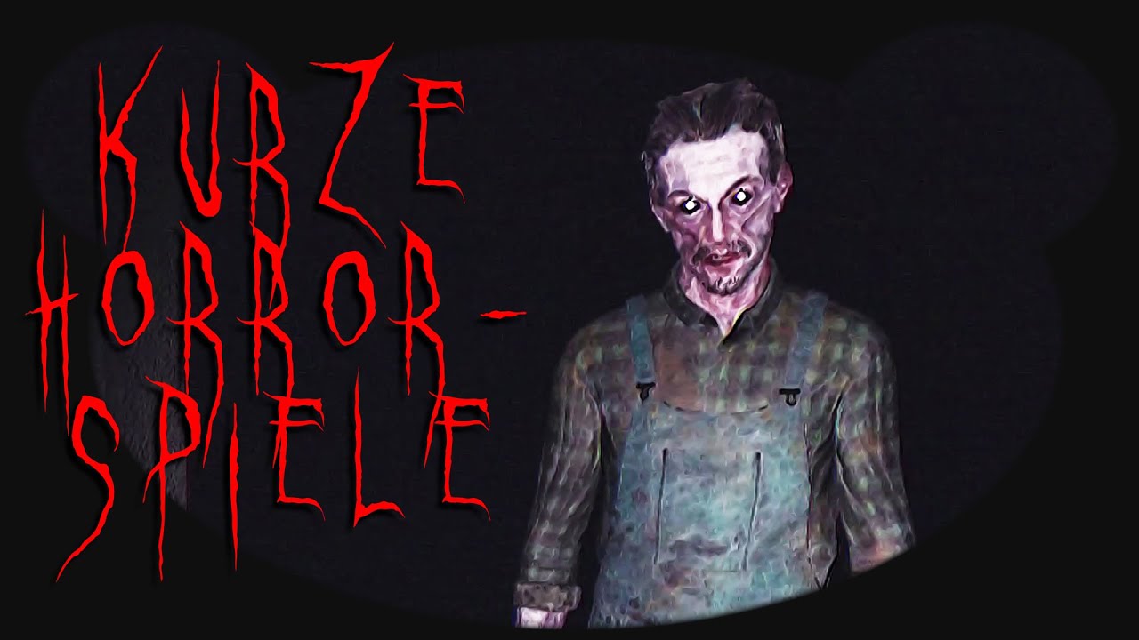 Heute wird es so richtig schön unangenehm! - Kurze Horrorspiele