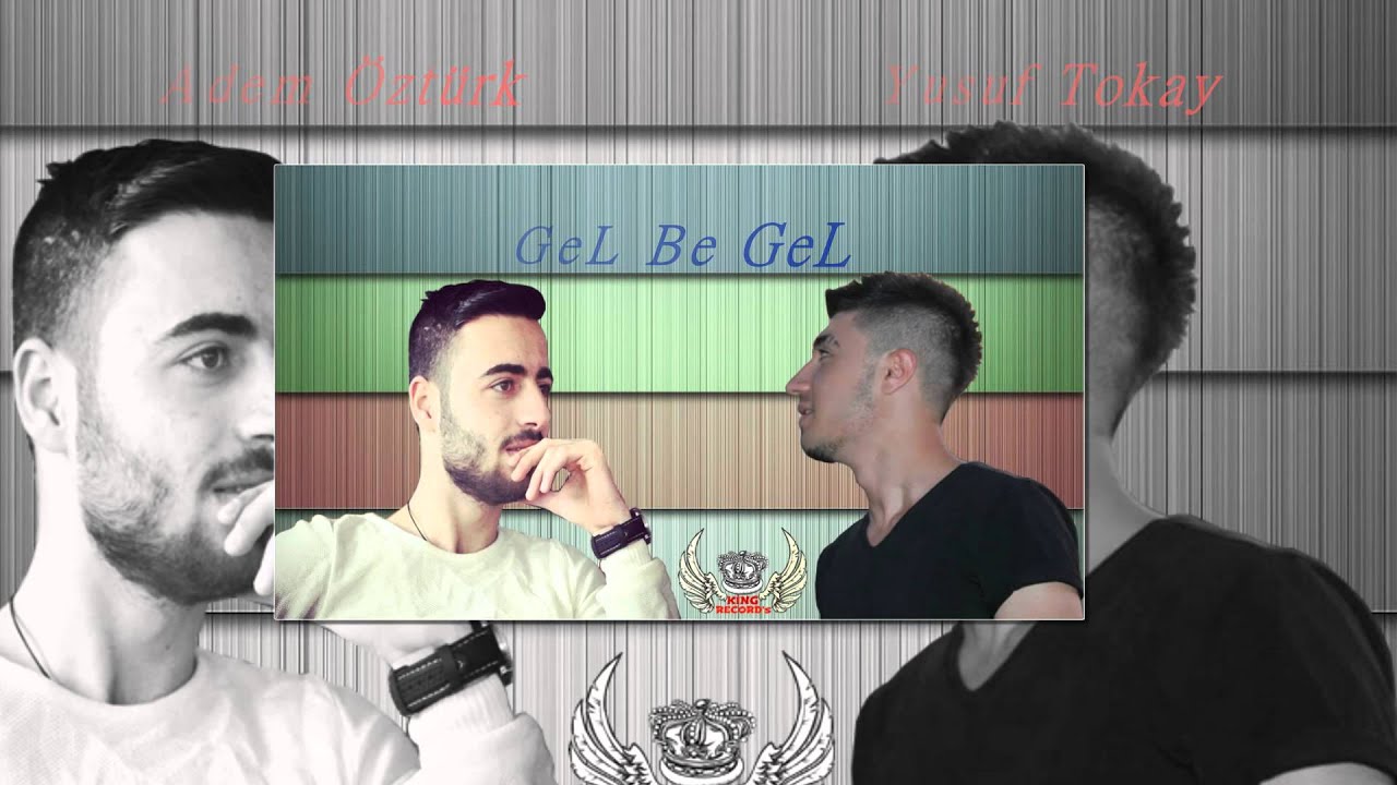 Yusuf Tokay & Adem Öztürk - GeL Be GeL