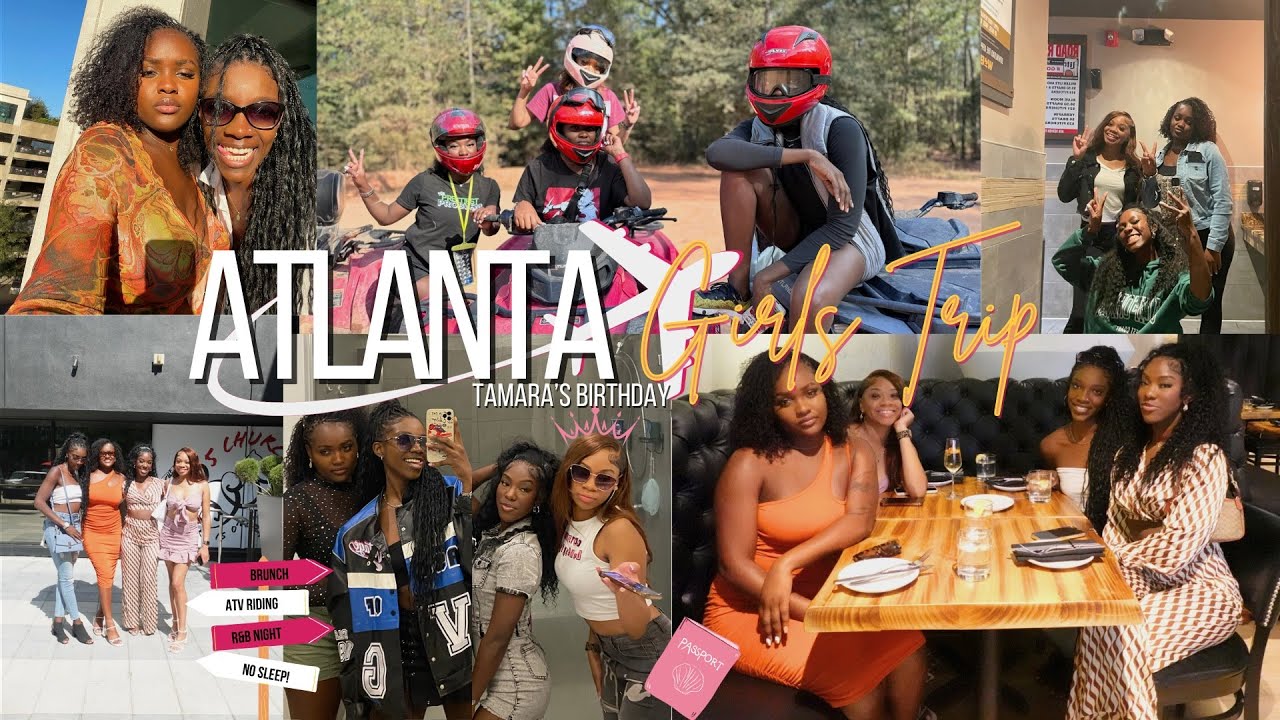 ATLANTA GIRLS TRIP | ATV RIDING, BRUNCH, R&B NIGHT AND MORE |THEEDAYB