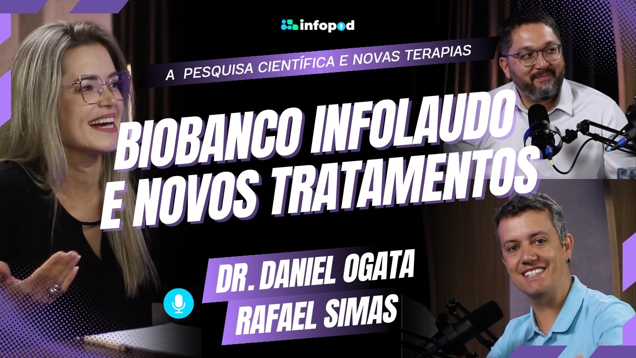 Biobanco Infolaudo: como o material biológico está transformando a medicina | InfoPod #2