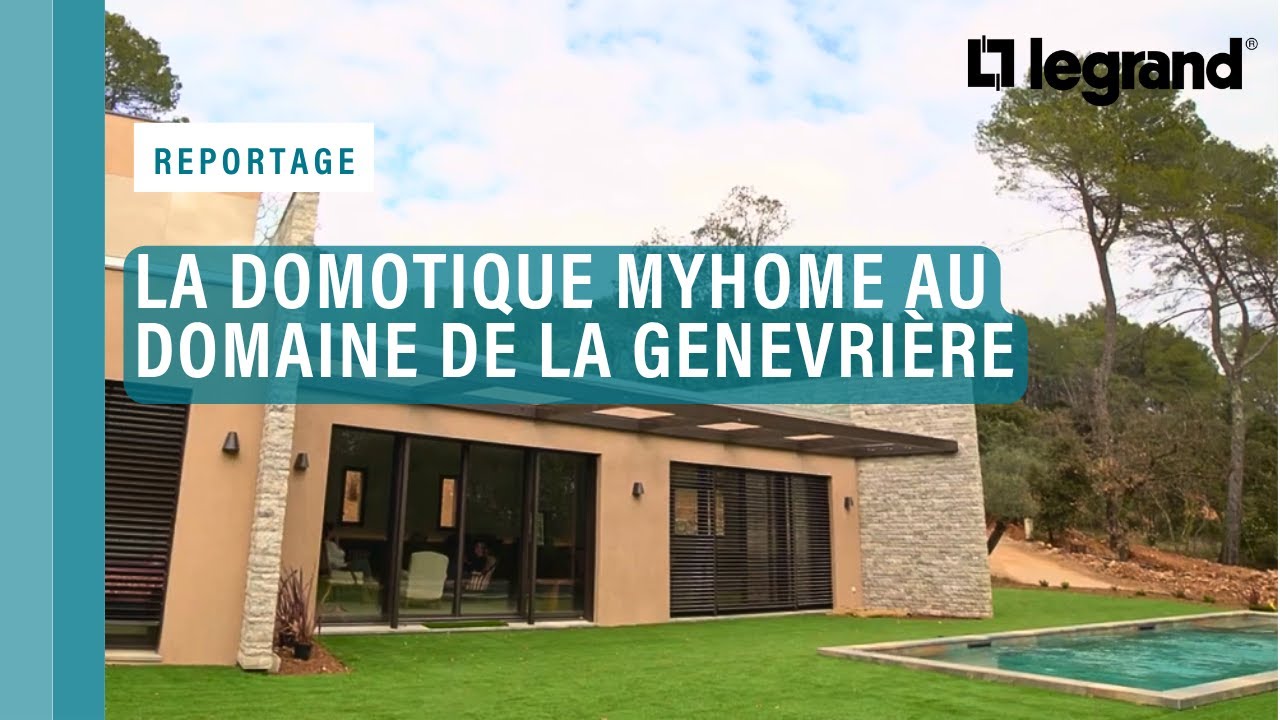 La domotique MyHOME de Legrand au service des convives du domaine de la Genevrière