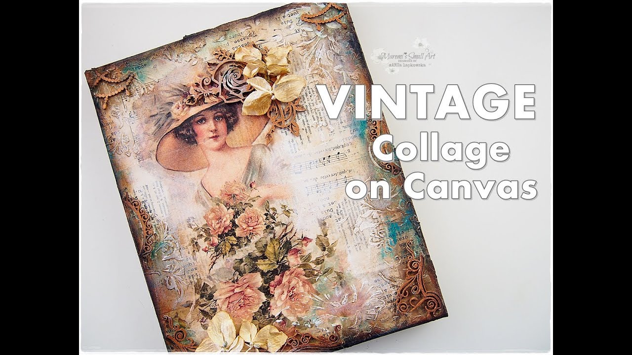 Vintage Collage on Canvas Mixed Media Process Tutorial ♡ Maremi's Small Art ♡