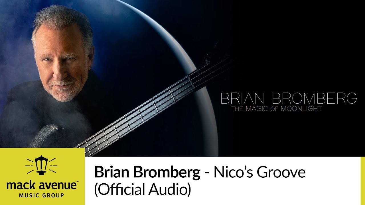 Brian Bromberg - Nico’s Groove (Official Audio)