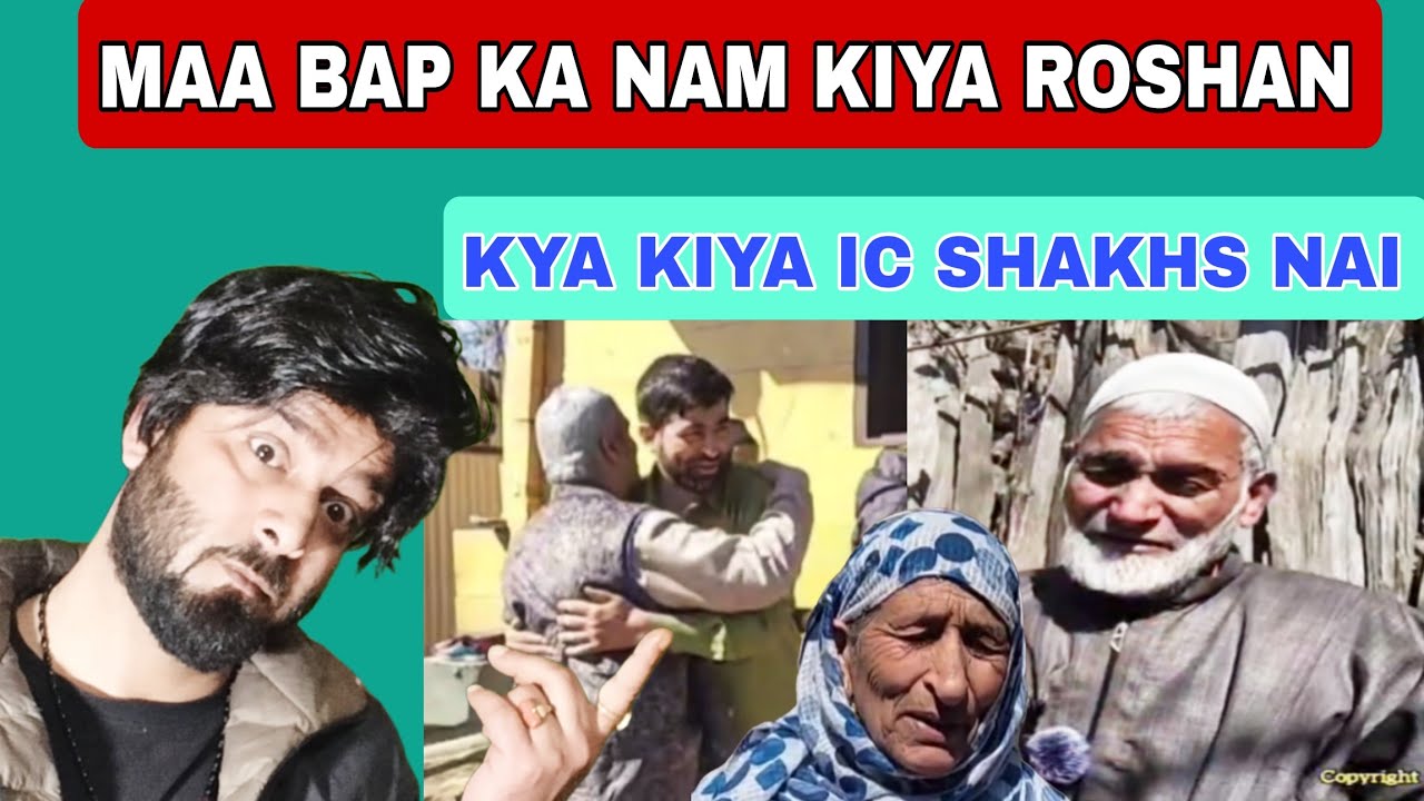 MAA BAP KA NAM KIYA ROSHAN | KYA KAMAL KIYA IC BHAI NAI | FAISAL WANI 