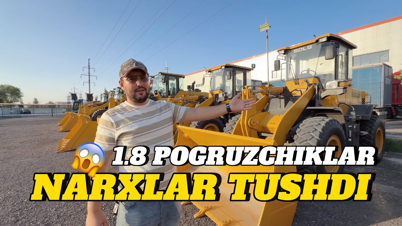 1.8 Pogruzchik NARXLARI tushdi! Sotib olishni ayni vaqti VAQTI!