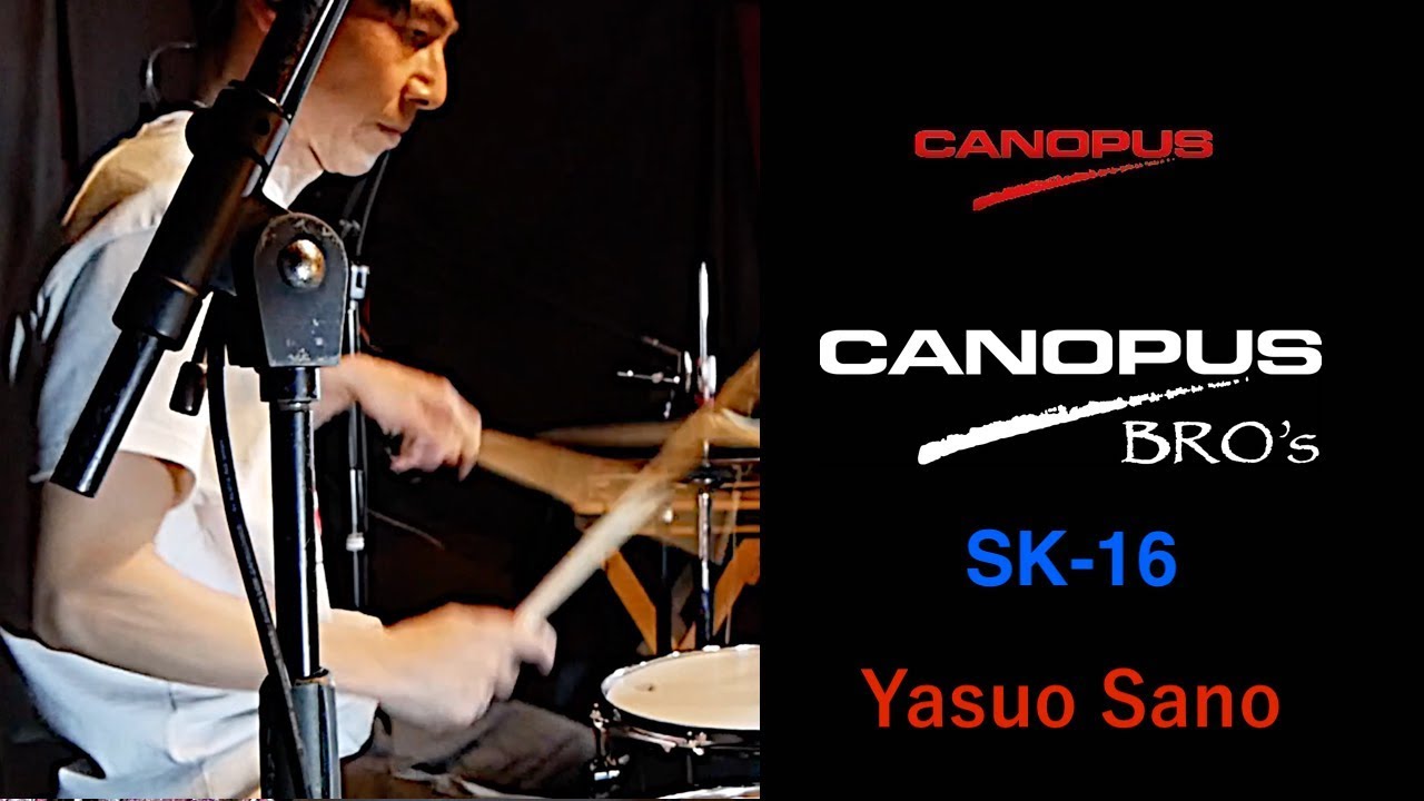 [CANOPUS] Yasuo Sano plays BRO'S KIT SK-16