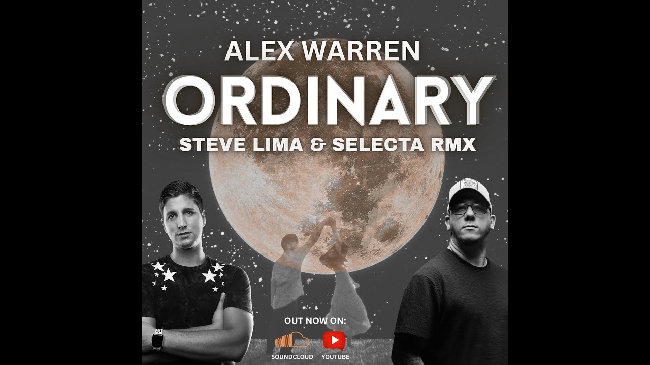 Alex Warren - Ordinary (Steve Lima & Selecta Remix)