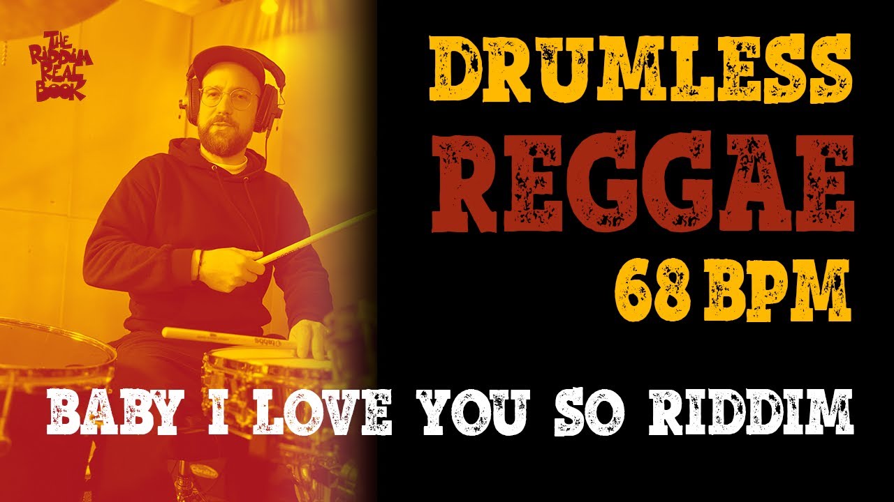 Drumless Reggae Track 68bpm (#24 Baby I Love You So Riddim)