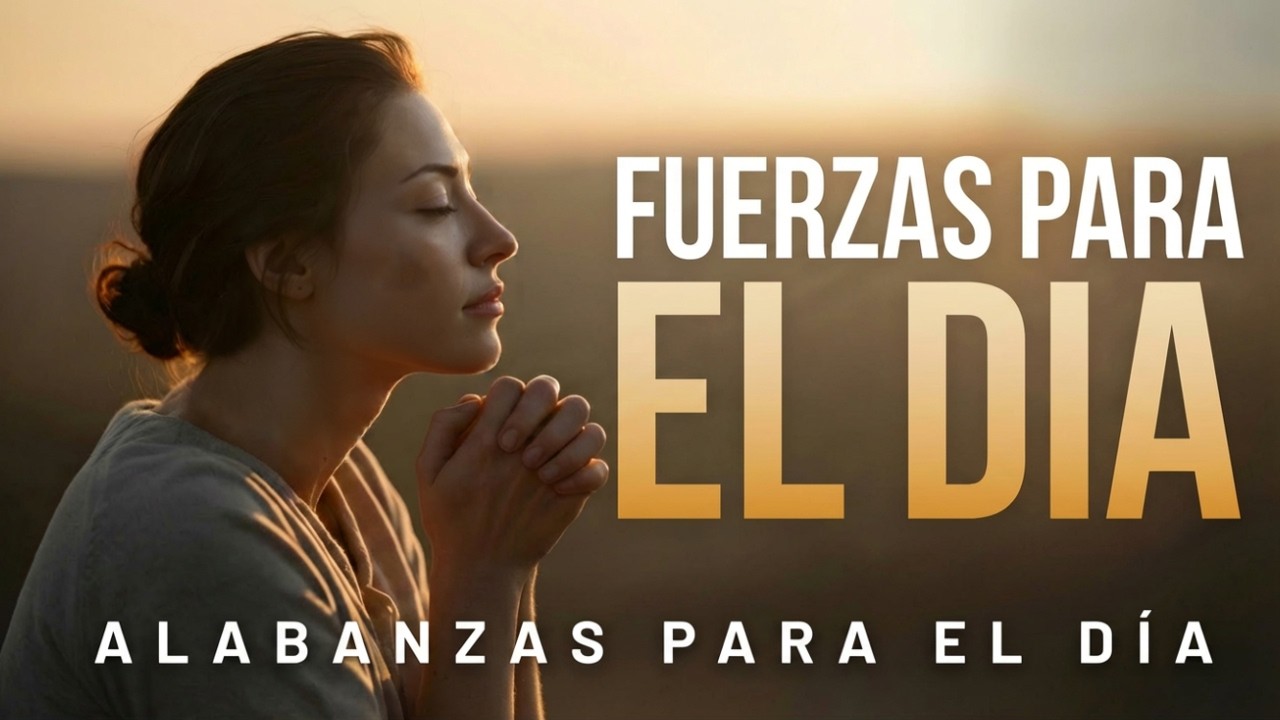 Recibe nuevas fuerzas para el día | Música cristiana | Árbol de alabanzas