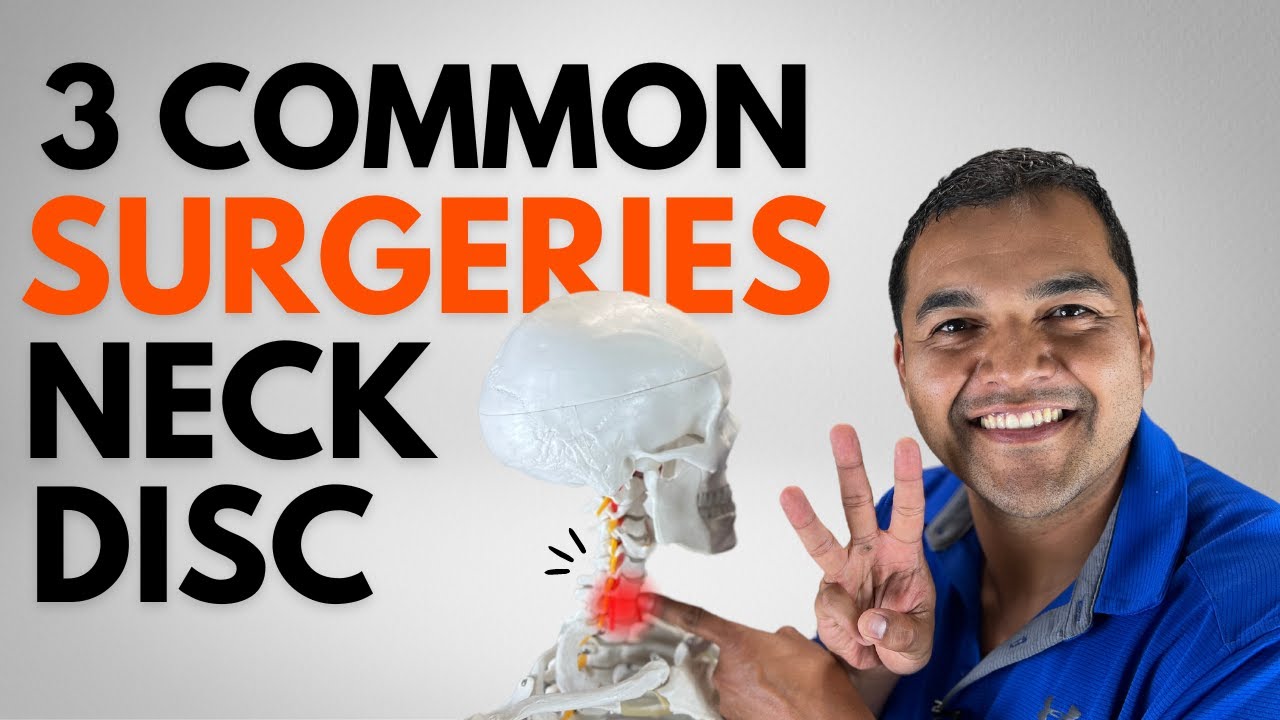 3 Most Common Spine Surgery Choices for a Neck Disc Herniation