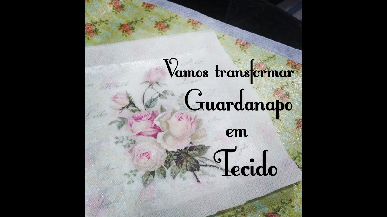 DIY COMO TRANSFORMAR GUARDANAPO EM TECIDO