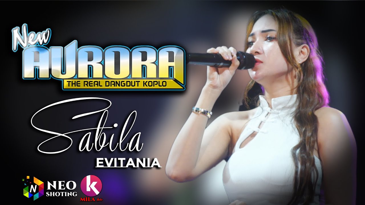 SABILA - EVITANIA - NEW AURORA - DEMAK - K_MILA AUDIO
