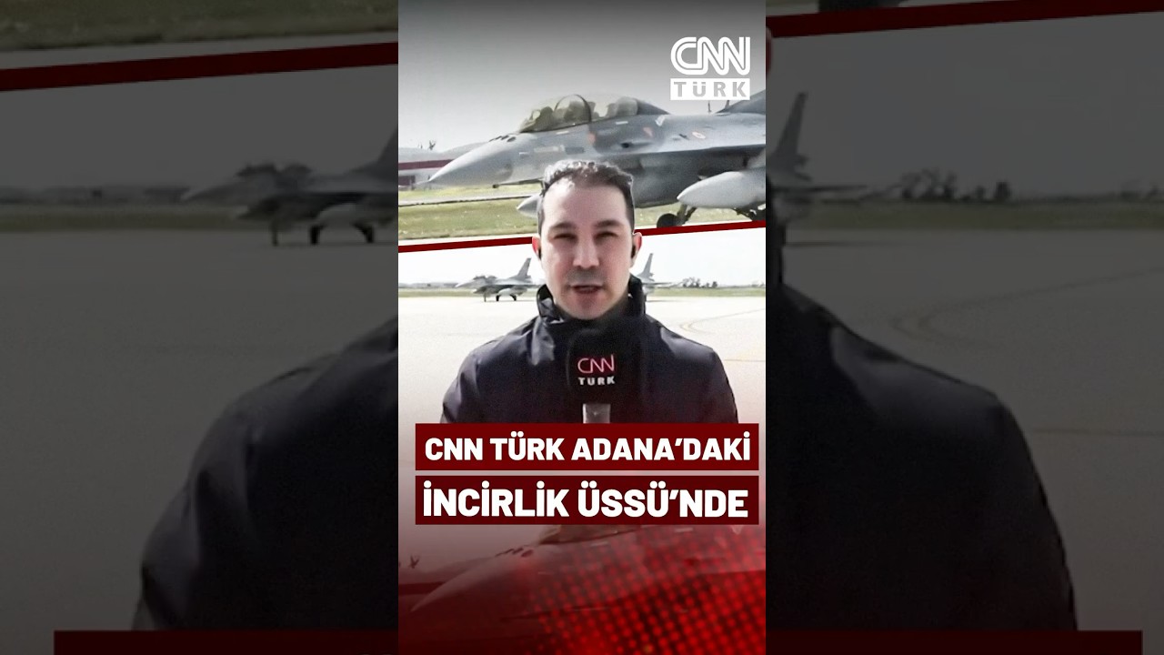 CNN T&Uuml;RK Adana'daki İncirlik &Uuml;ss&uuml;'nde! İşte İncirlik'teki F-16 Savaş U&ccedil;akları