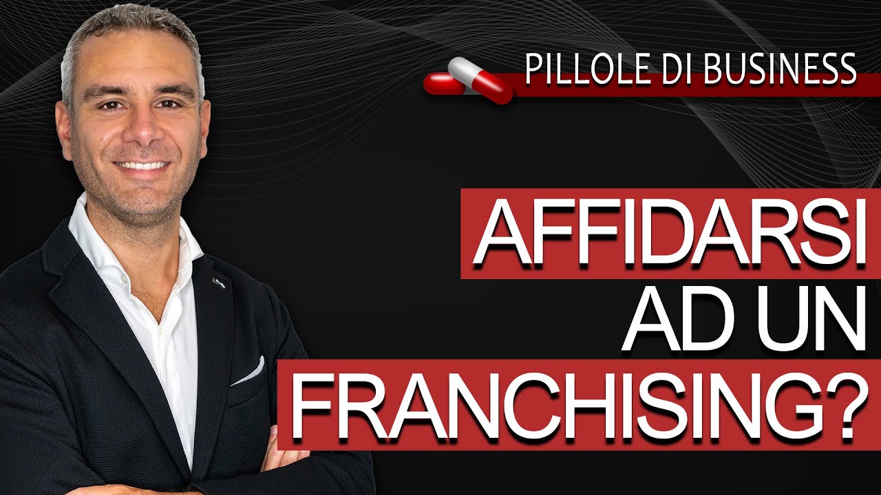 Dovrei AFFIDARMI ad un FRANCHISING?