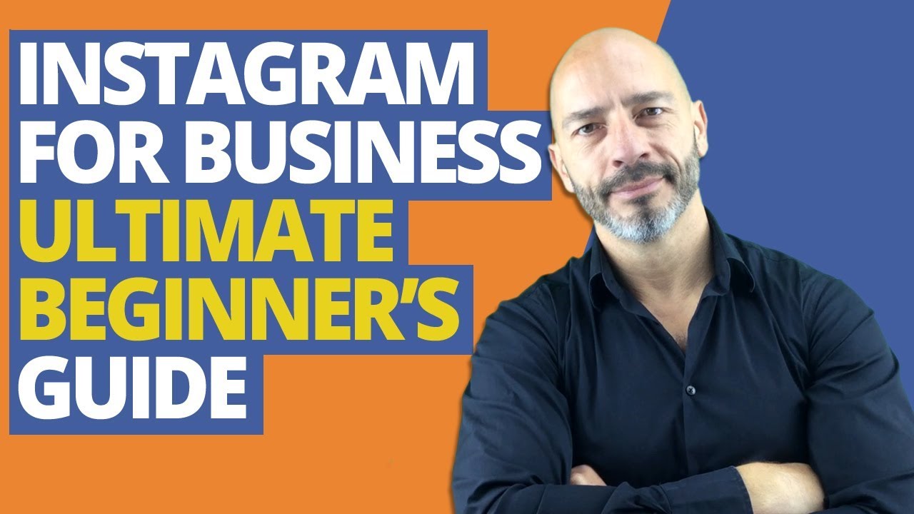 Instagram for Business - Ultimate Beginner's Guide