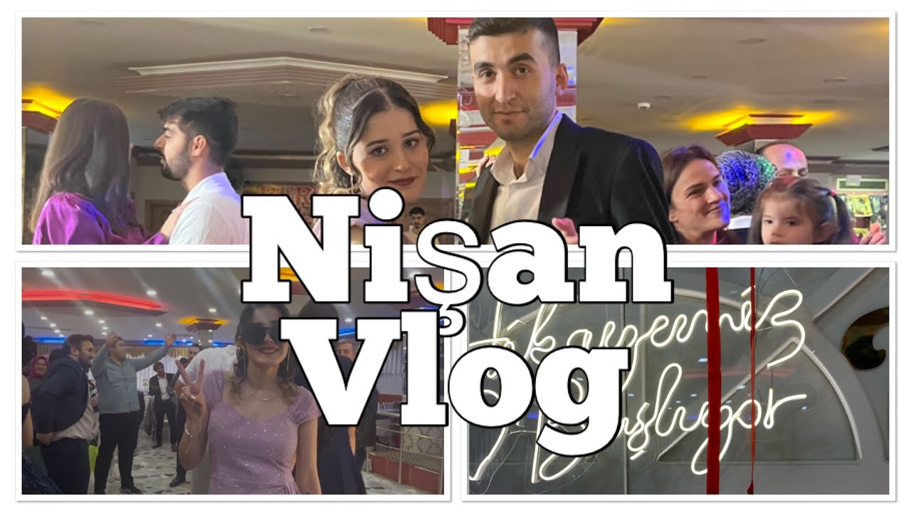 NİŞAN VLOG