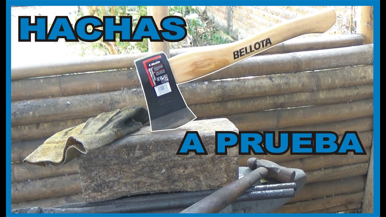 Prueba de funcionalidad del hacha Bellota