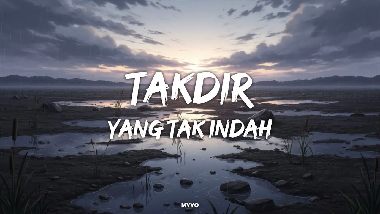 Myyo - Takdir Yang Tak Indah (Official Lirik Video)