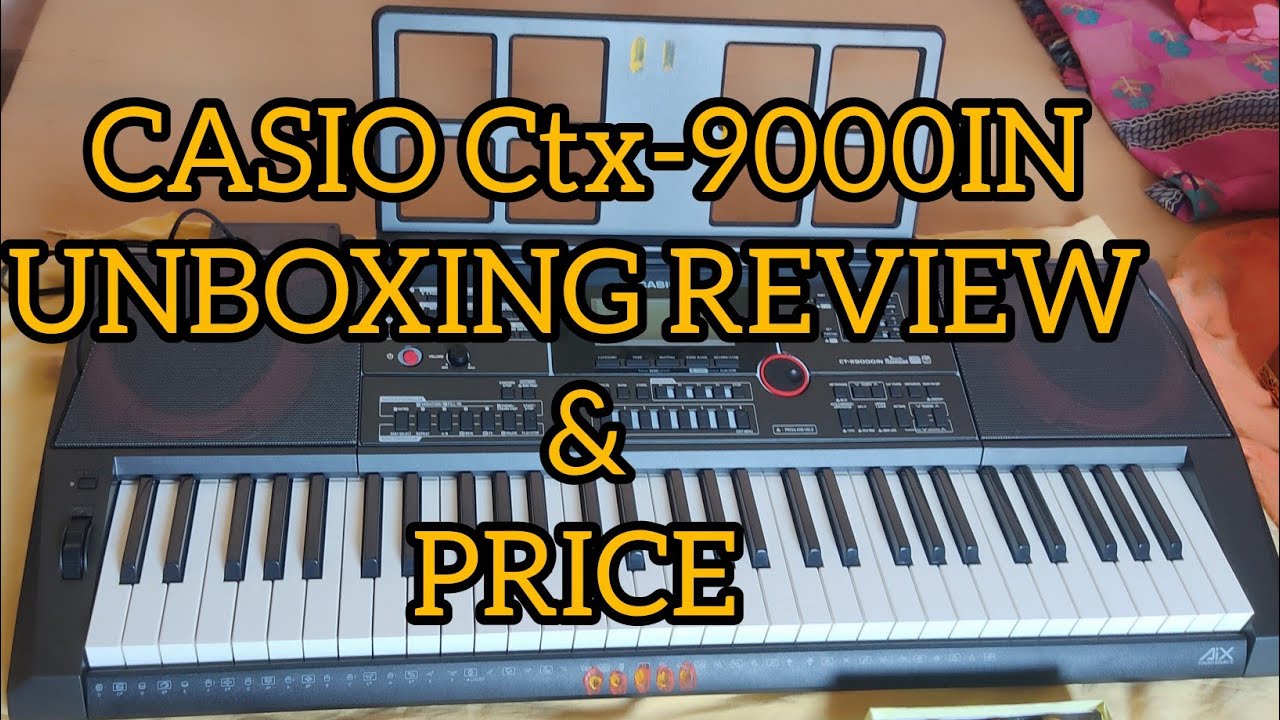 🎹CASIO CTX-9000IN Keyboard Unboxing & review Video.09/09/25 #trending #viral #song 