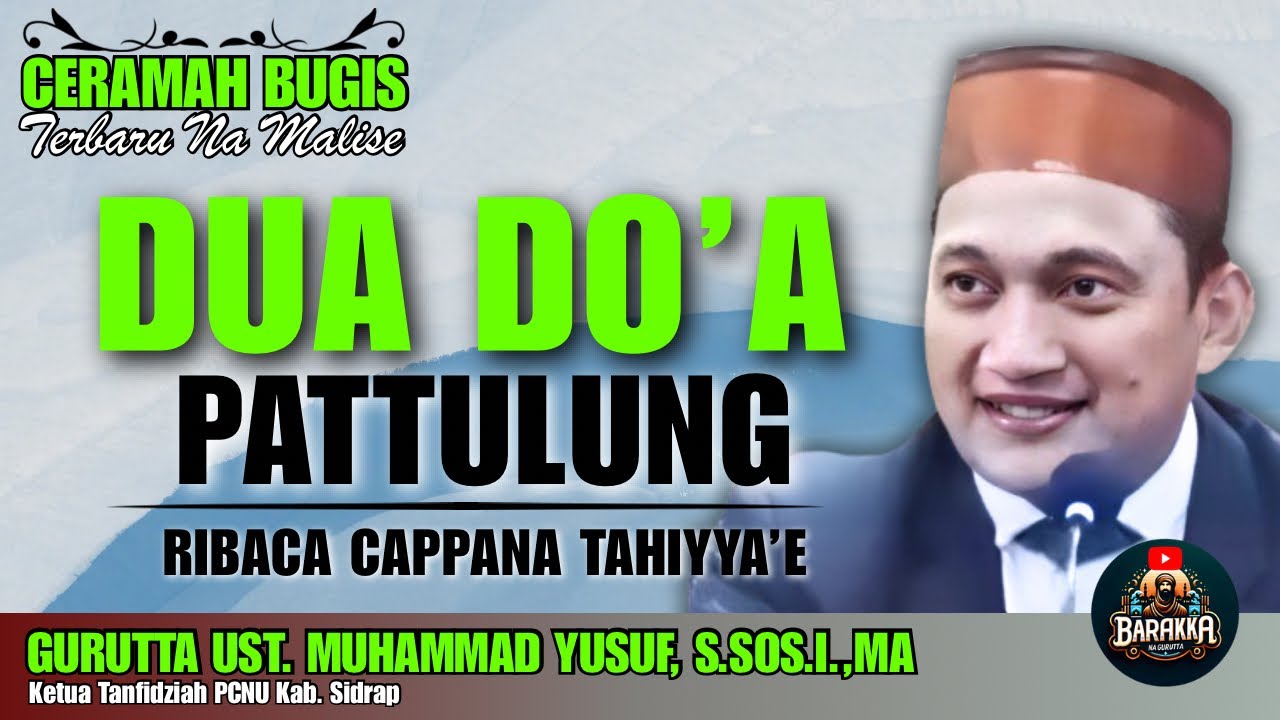 CERAMAH BUGIS | DUA DO’A PATULUNG RI CAPPA’ SEMPAJANG