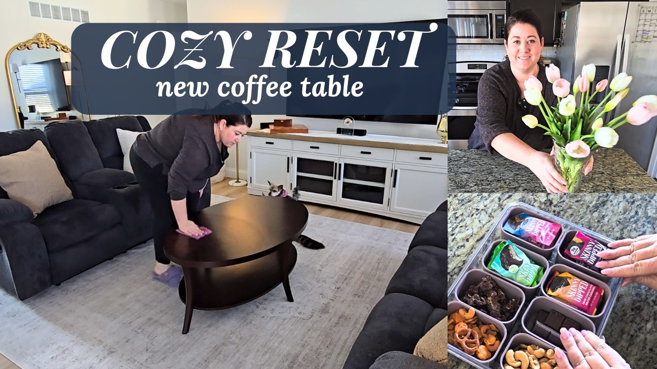 Coffee Table Decor, Dishes & Snack Prep, Cozy Reset