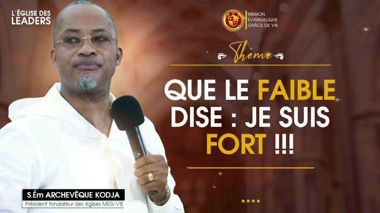 Archevêque Kodja - Que le faible dise que je suis fort !