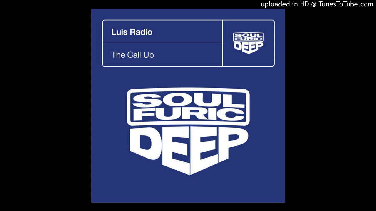 Luis Radio - The Call Up (Extended Mix)