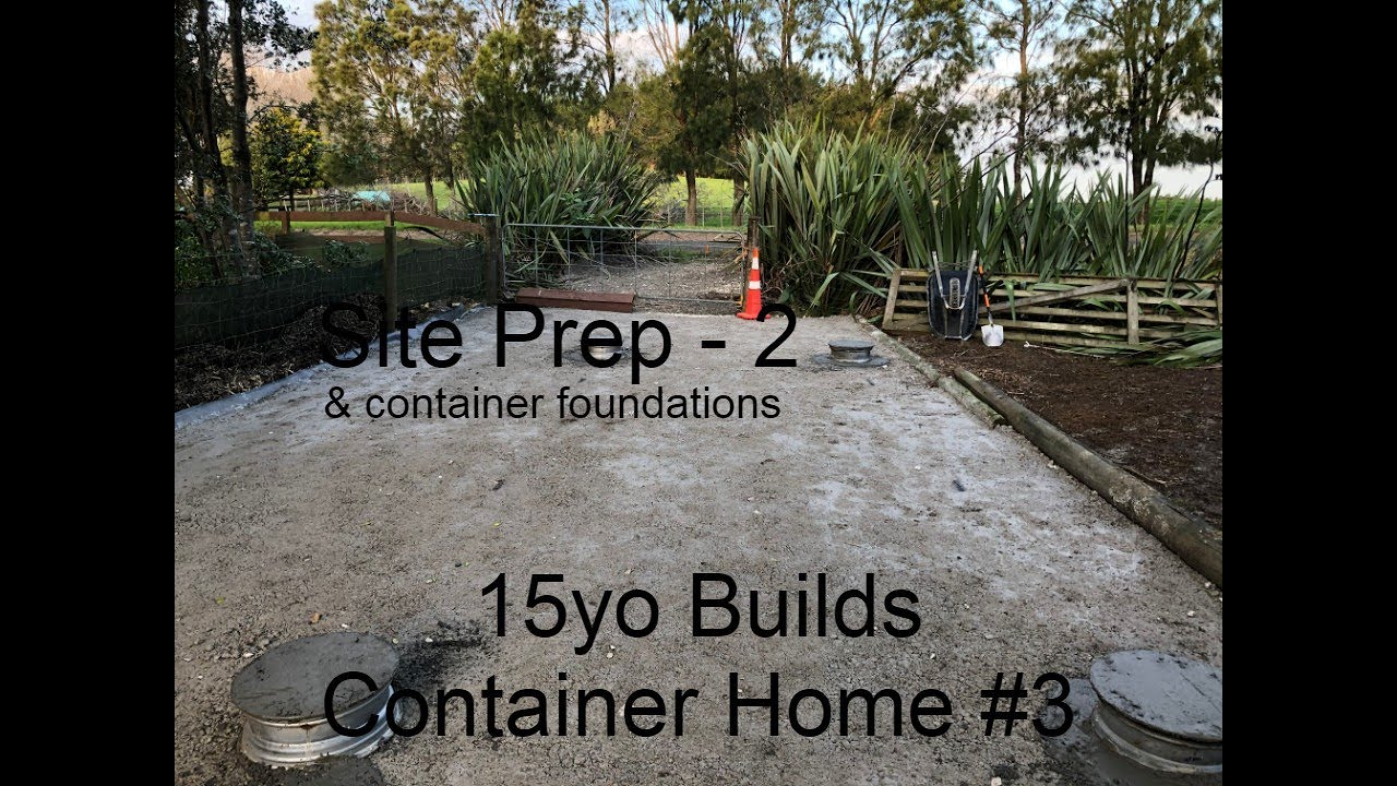 Shipping Container Home Build #3 - Site Prep 2 with Container Foundations