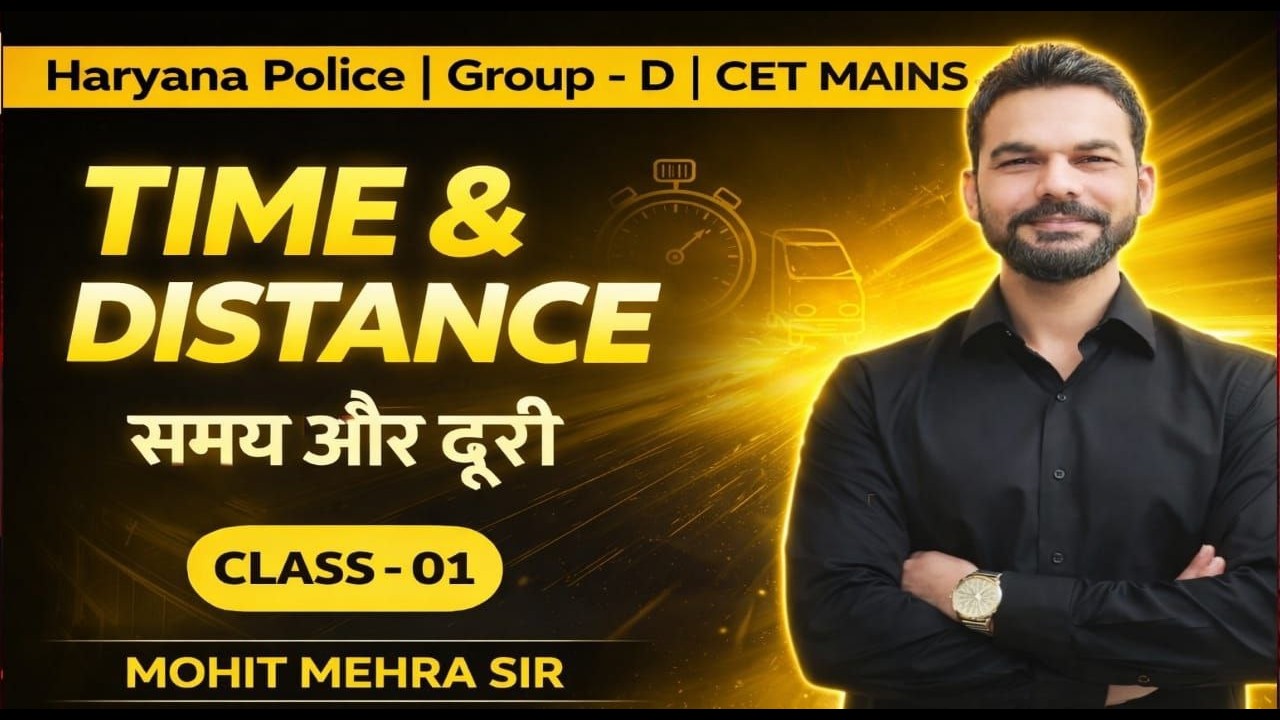 🔥 Time & Distance Class -01  | Haryana Police CET Mains & Group D | ENB Classes | By Mohit Mehra