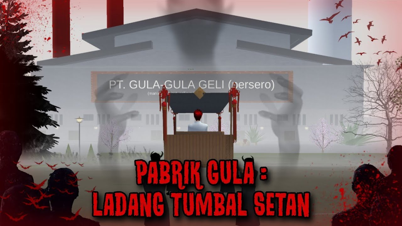 PABRIK GULA : LADANG TUMBAL SETAN || HORROR MOVIE SAKURA SCHOOL SIMULATOR