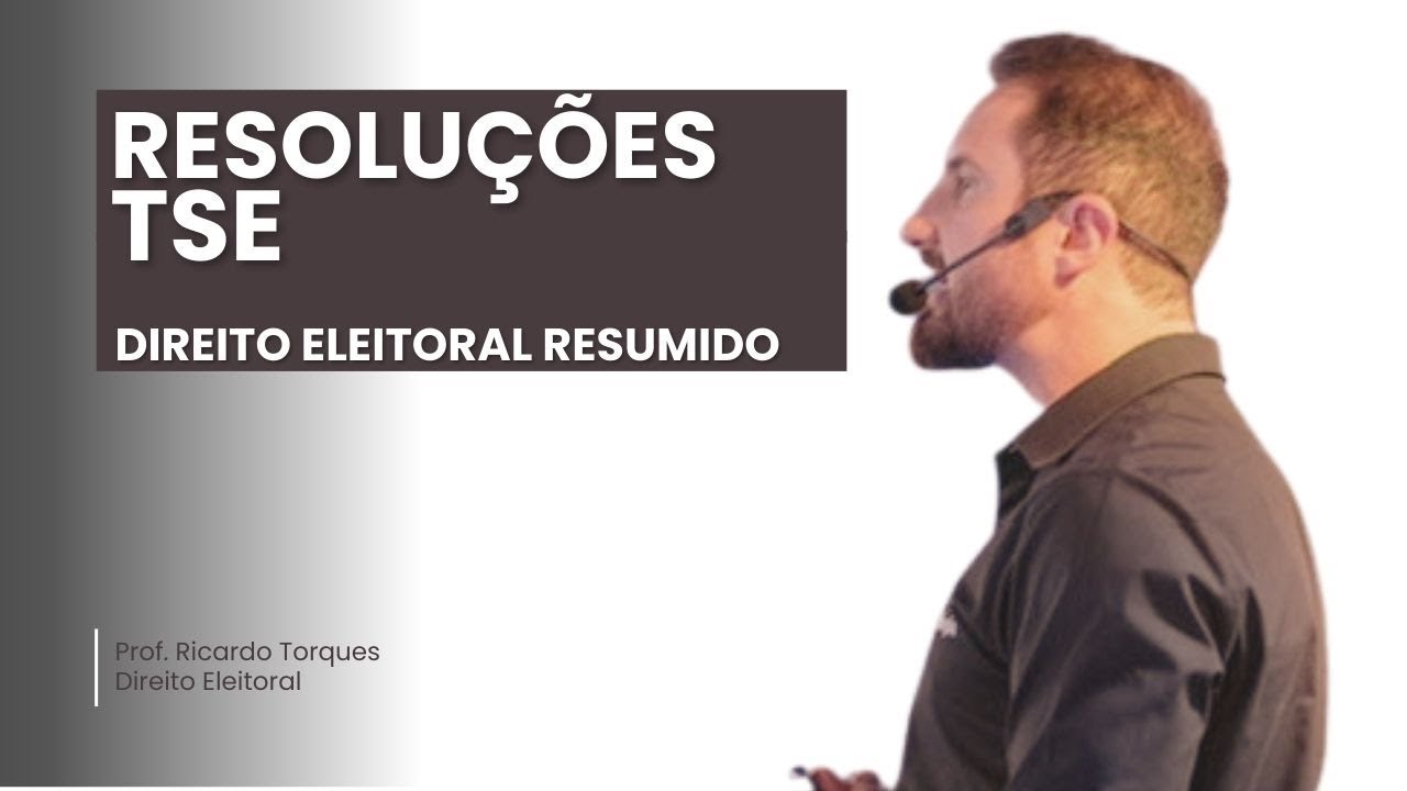Resoluções TSE | Direito Eleitoral Resumido