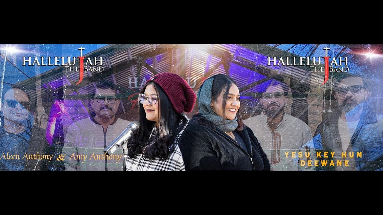 Yesu Key Hum Deewane | Hallelujah The Band Feat. Aleen Anthony & Amy Anthony | Featuring Series 2