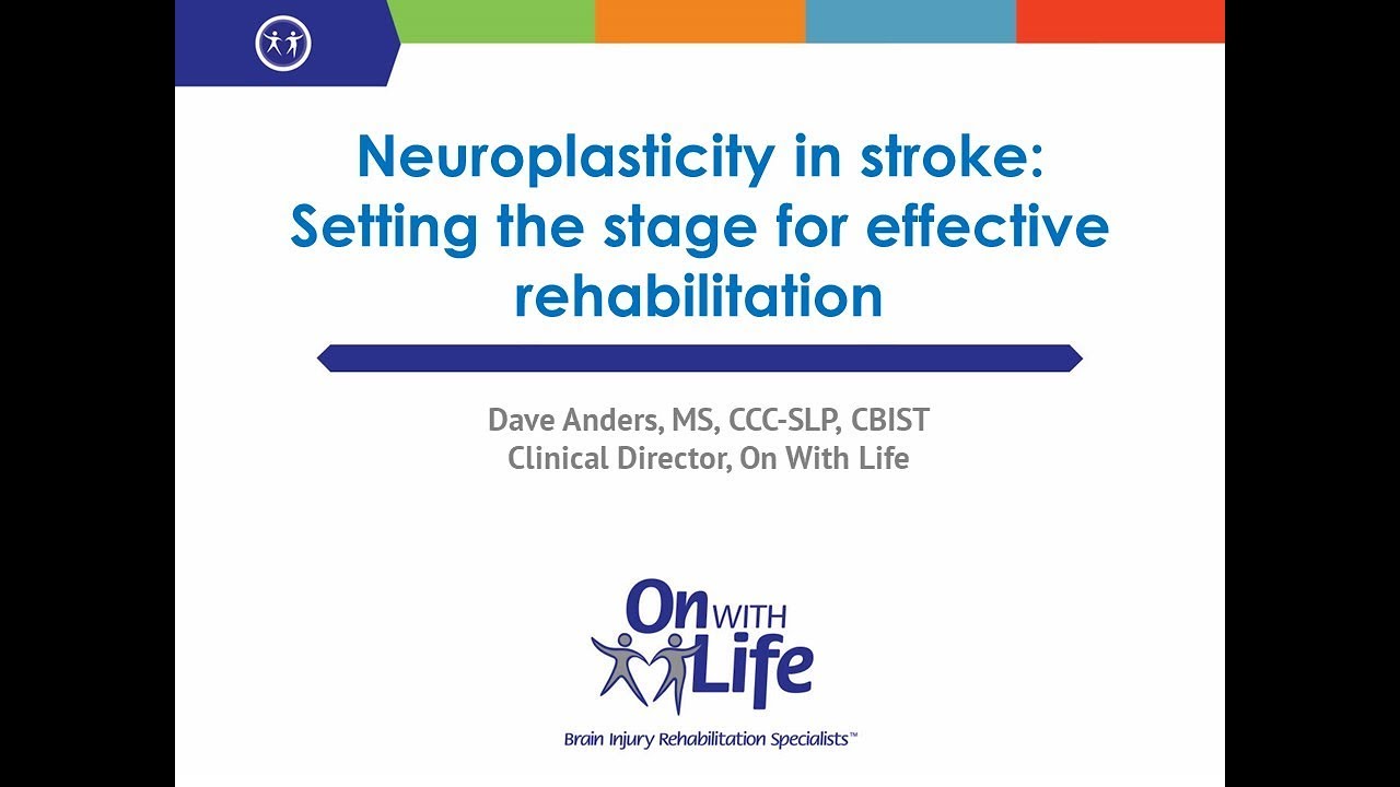 On With Life Stroke Rehabilitation Webinar - Neuroplasticity in Stroke