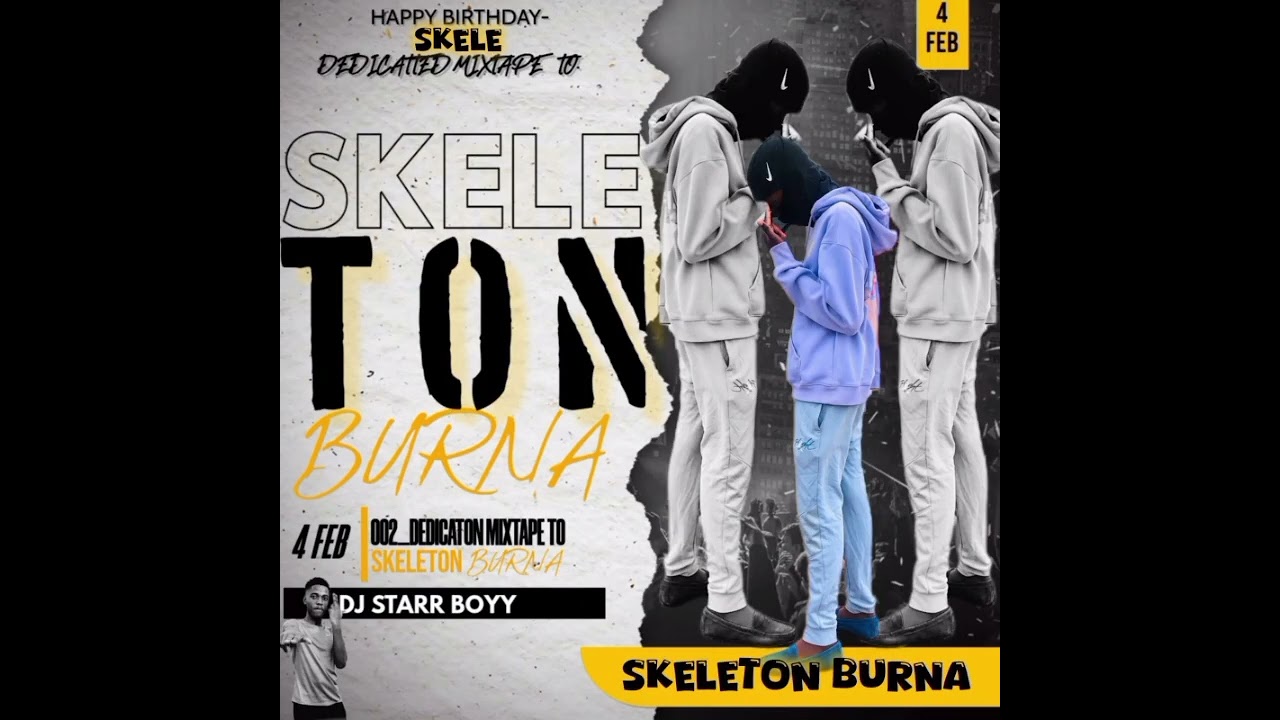 002_Dedication mixtape to SkeleTon BurNa by Dj Starr Boyy 