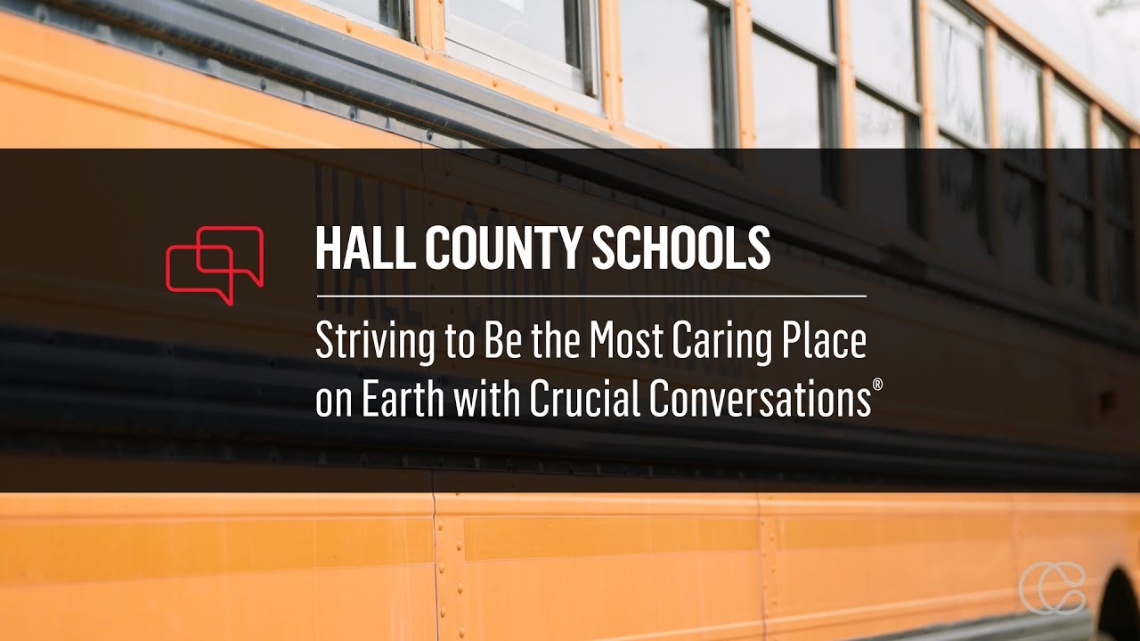 Hall County Schools: Striving to Be the Most Caring Place on Earth with Crucial Conversations