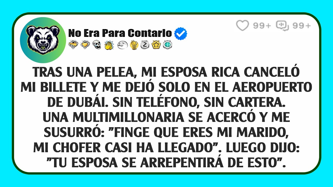 Tras Una Pelea, Mi Esposa Rica Canceló Mi Billete Y Me Dejó Solo En El Aeropuerto De Dubái.