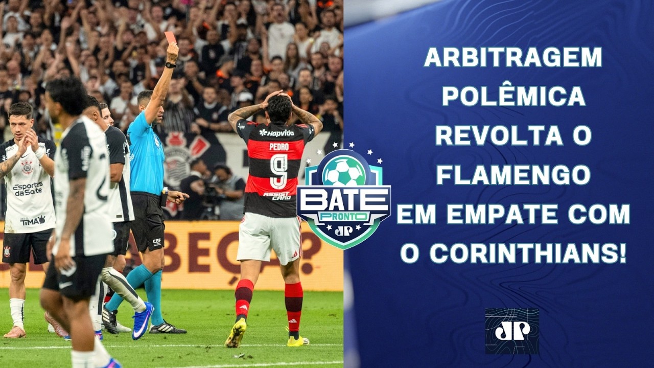 FLAMENGO RECLAMA DA ARBITRAGEM AP&Oacute;S EMPATE COM CORINTHIANS! COM RAZ&Atilde;O? | BATE-PRONTO