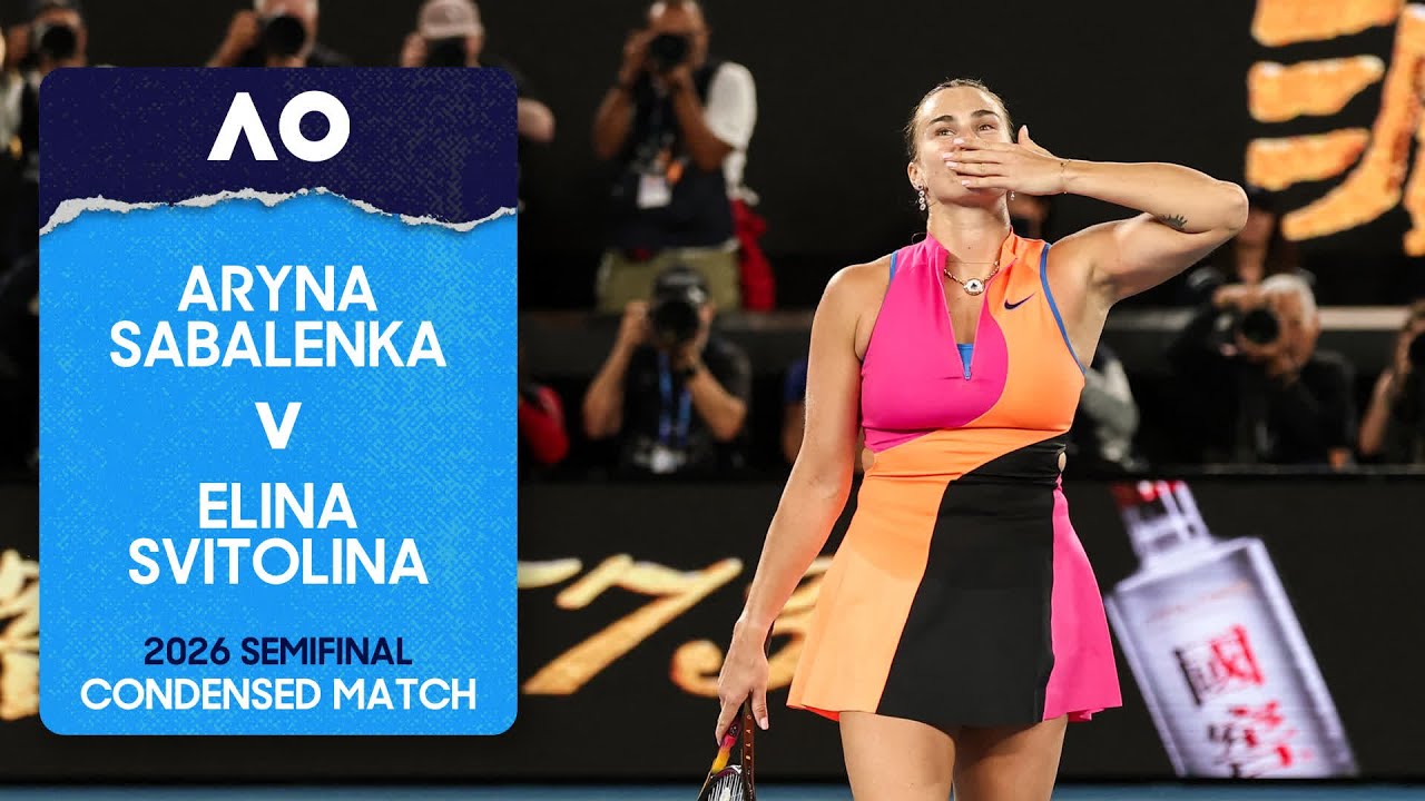 Aryna Sabalenka v Elina Svitolina Condensed Match | Australian Open 2026 Semifinal