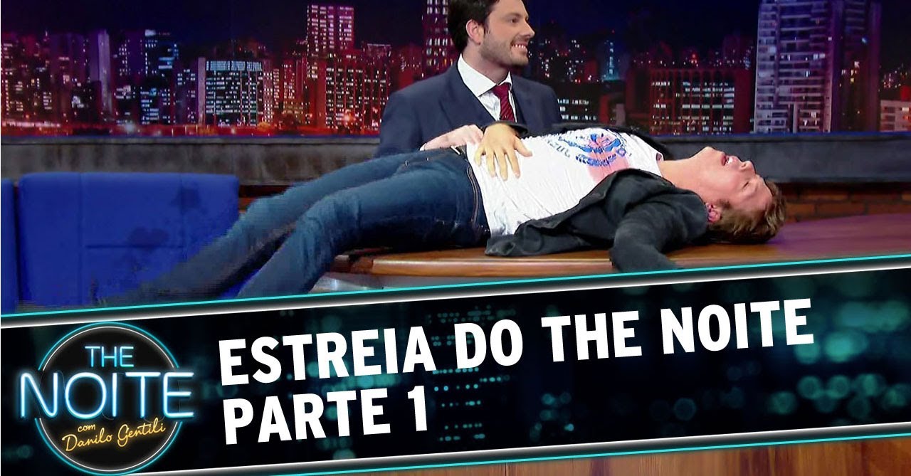 Estreia do The Noite Com Danilo Gentili HD - Parte 1