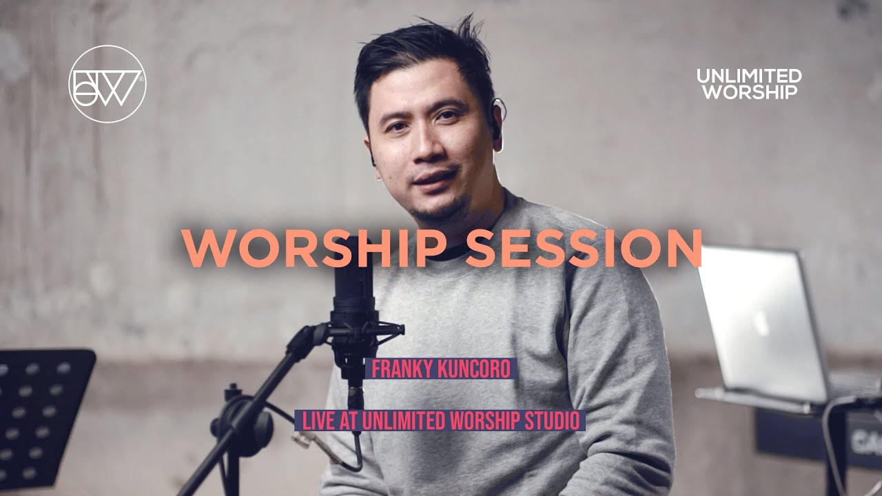 30mins Worship Session with Franky Kuncoro | Live at Unlimited Worship