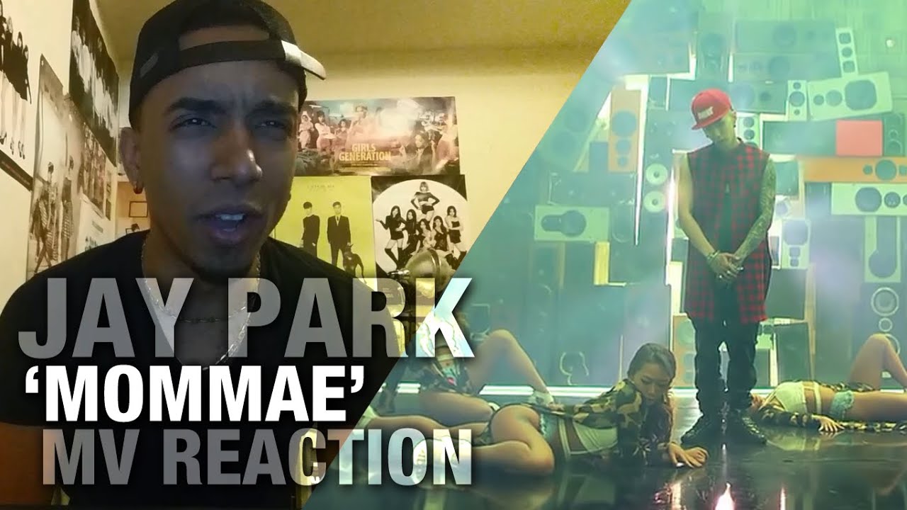 JAY PARK - 'MOMMAE' _REACTION_VIDEO [NON-FAN REACTION]