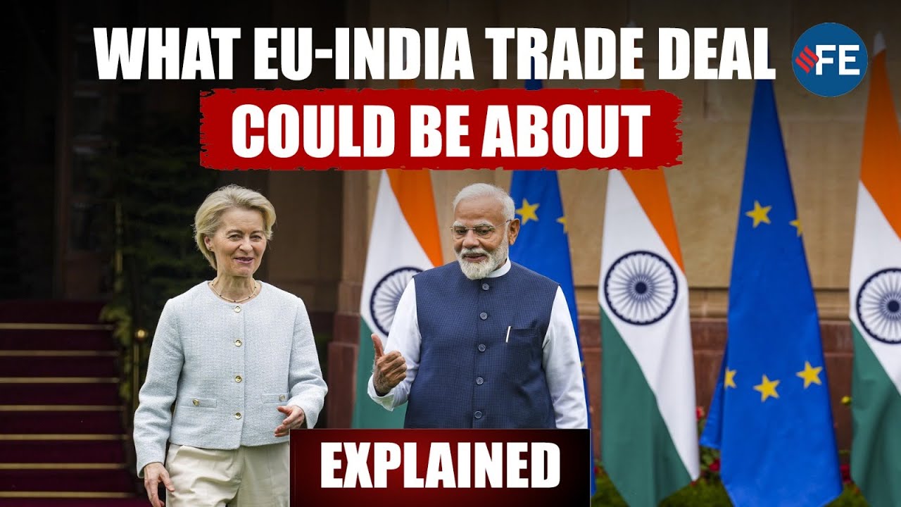 Why India–EU Trade Deal Talks Matter Now: What You Can Expect From Modi-EU Meet