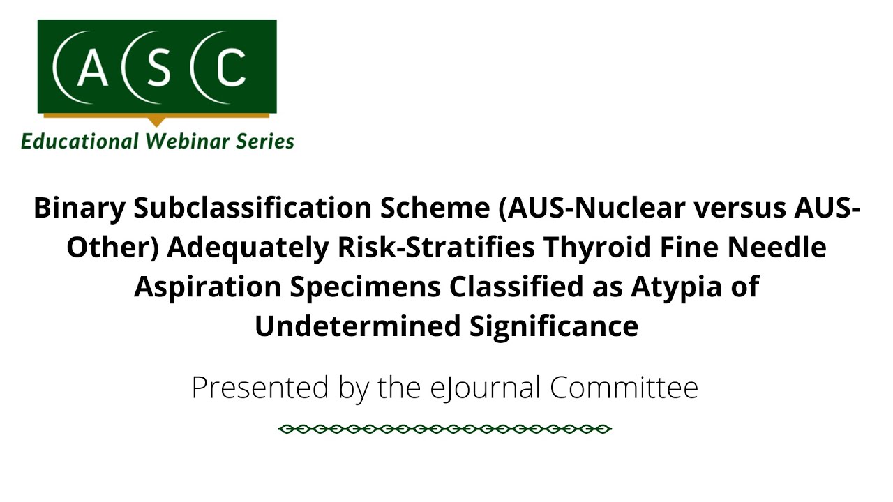 Binary Subclassification Scheme (AUS-Nuclear versus AUS-Other) Adequately Risk-Stratifies....