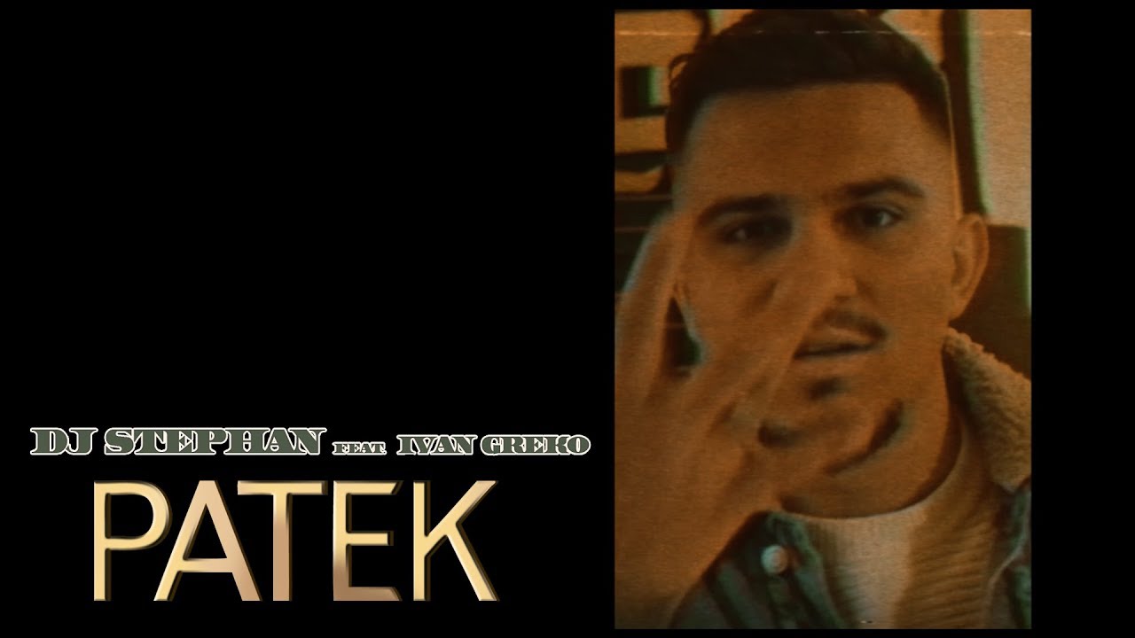 DJ Stephan Feat Ivan Greko - PATEK (Official Music Video)