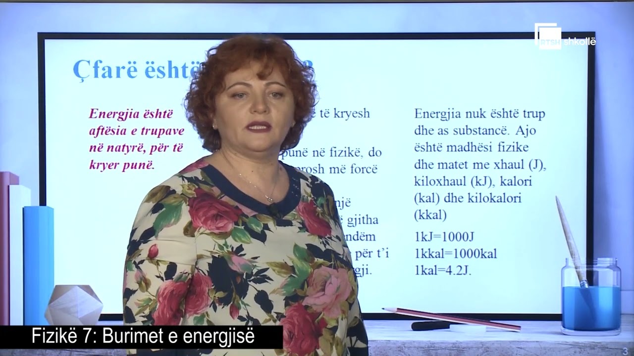 Burimet e energjisë | Fizikë 7